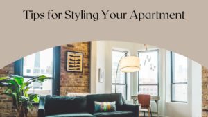 Tips For Styling Your Apartment